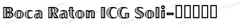 Boca Raton ICG Soli字体转换